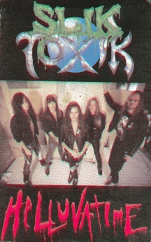 Slik Toxik : Helluvatime (Cassette Single)